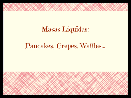 ABC de la Pastelería y Repostería - Masas Líquidas