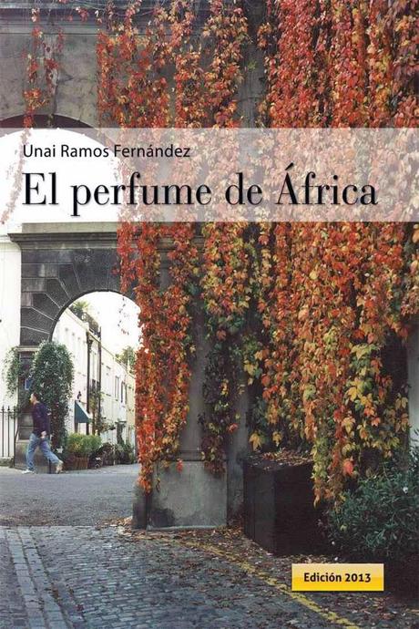 Reseña: El perfume de África de Unai Ramos Fernández