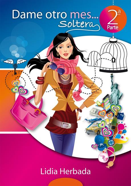 Reseña | Dame otro mes... soltera | Lidia Herbada.