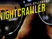 Nightcrawler Trailer, ¿periodista freelance psicópata cámara?