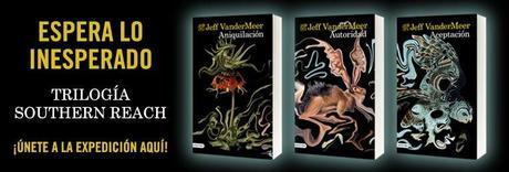 Aniquilación - Trilogía Southern Reach 1 (Jeff VanderMeer) Aniquilación - Trilogía Southern Reach 1 (Jeff VanderMeer)