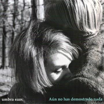 [Disco] Umbra Sum - Aún No Has Demostrado Nada (2014)