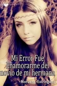 Reseña - Mi error fue enamorarme del novio de mi hermana + nueva ahijada