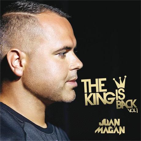 Juan Magan The King Is Back Vol 1