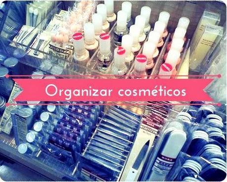 Cómo organizar tus cosméticos