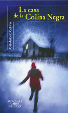La Casa de la Colina Negra, de José Antonio Cotrina