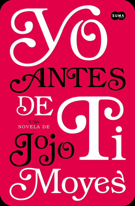 RESEÑA: YO ANTES DE TI, JOJO MOYES