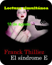 LECTURA SIMULTÁNEA: El síndrome E de Franck Thilliez