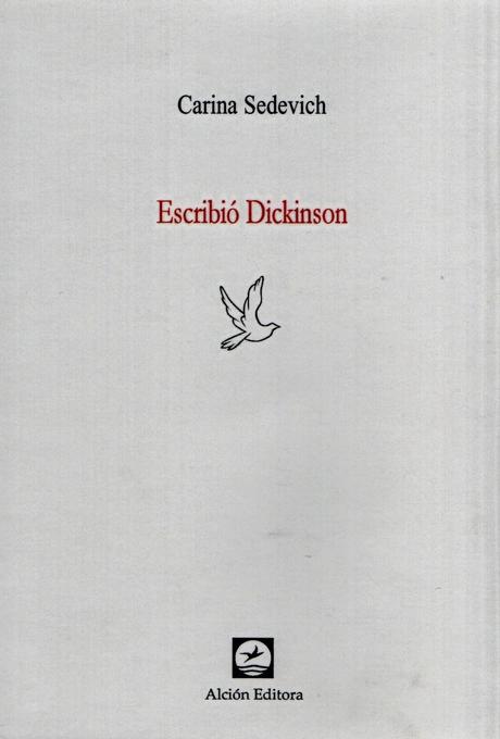 Carina Sedevick: Escribió Dickinson (y 3):