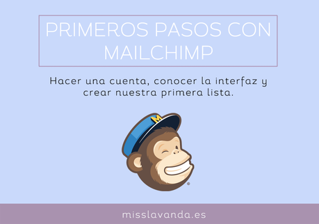 Mailchimp: Hacerse una cuenta, crear una lista y la interfaz