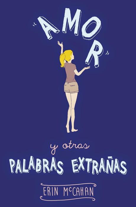 [RESEÑA DE LIBRO] Amor y otras palabras extrañas de Erin McCahan