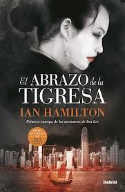 Reseña: El abrazo de la tigresa, de Ian Hamilton