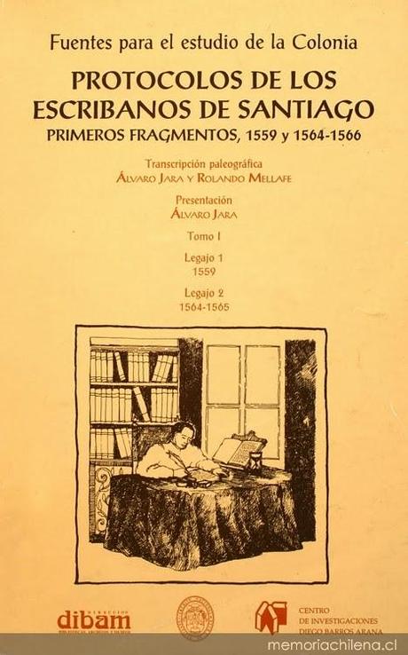 Protocolos de los Escribanos de Santiago: Años 1559 a 1565. Fuentes para el estudio de La Colonia