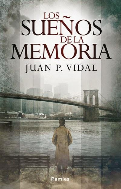 Los sueños de la memoria. Juan P. Vidal