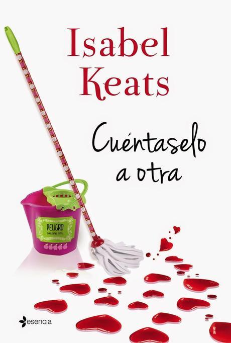 Cuéntaselo a Otra - Isabel Keats [Septiembre 2014]