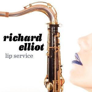 El saxofonista Richard Elliot edita Lip Service