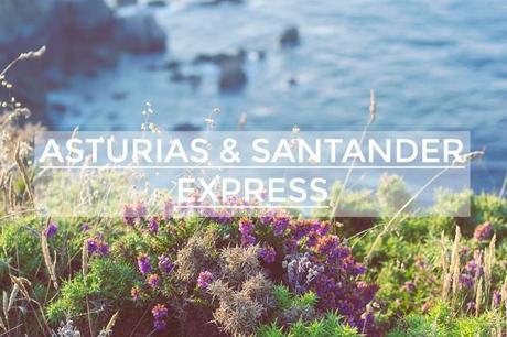 El viaje menos planeado de mi vida asturias-santander-express
