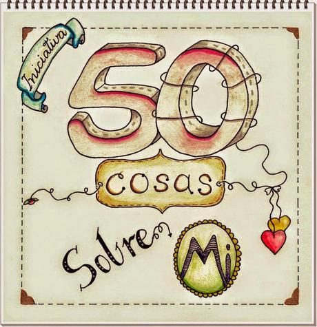 50 cosas sobre mí 50 cosas sobre mí