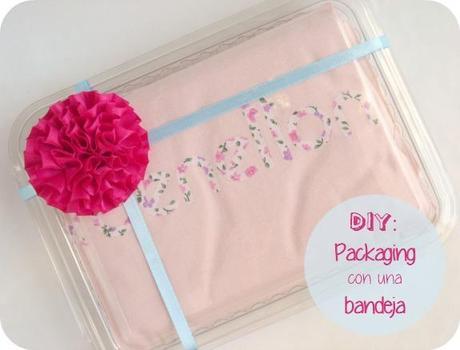 DIY: Packaging con una bandeja DIY: Packaging con una bandeja