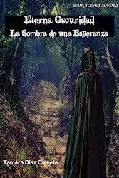 Eterna Oscuridad: La Sombra de una Esperanza by Tamara Díaz Calvete