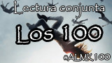 Lectura conjunta: Los 100