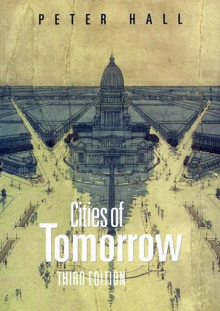 Pensar las ciudades del mañana (breve recuerdo a Peter Hall)