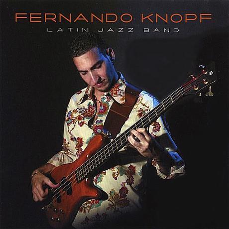 Fernando Knopf – Fernando Knopf Latin Jazz Band (2006)