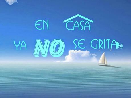 En casa ya no se grita