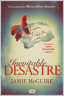 ~♥ Reseña #68 = Inevitable desastre ~ Jamie Mcguire ~♥ Reseña #68 = Inevitable desastre ~ Jamie Mcguire