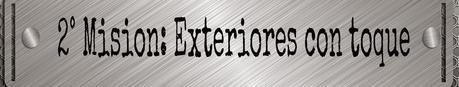 2ª mision: Exteriores con toque