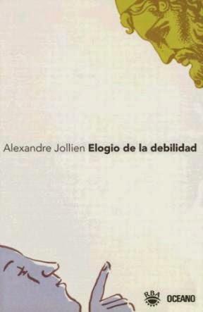 Alexandre Jollien - Elogio de la debilidad (reseña)