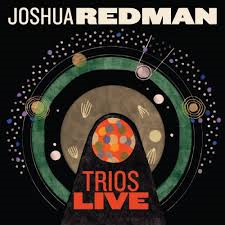 RECOMENDAMOS ESCUCHAR :Joshua Redman. Desde el 93 con su ...