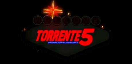Primer Trailer De Torrente 5: Operación Eurovegas
