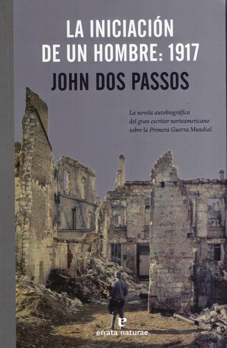 John Dos Passos: La iniciación de un hombre: 1917: