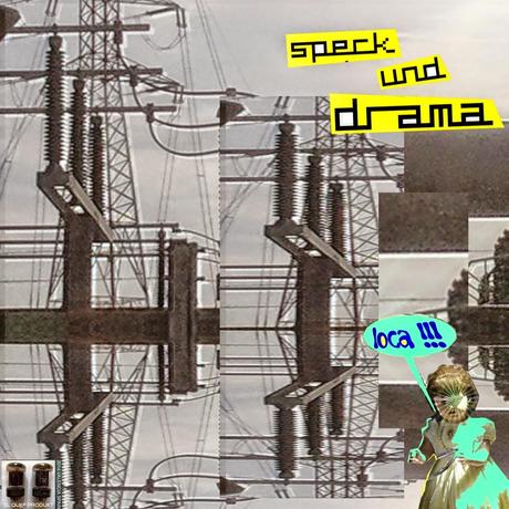 SPECK UND DRAMA - LOCA ( 2014 )