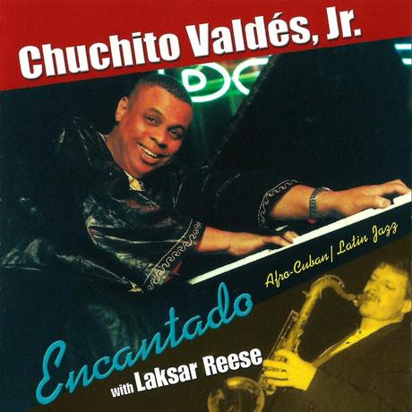 Chuchito Valdes, Jr. & Laksar Reese - Encantado