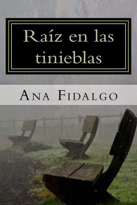 http://www.amazon.es/Ra%C3%ADz-tinieblas-Mar%C3%ADa-Fidalgo-Gonz%C3%A1lez/dp/1500442364/ref=sr_1_2?s=books&ie=UTF8&qid=1404812286&sr=1-2&keywords=ra%C3%ADz+en+las+tinieblas