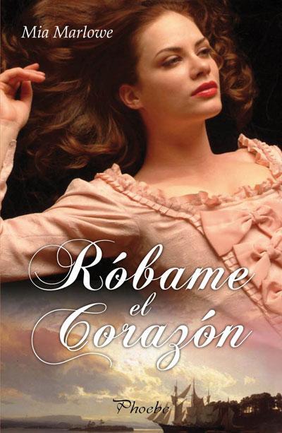 Reseña: Róbame el corazón, de Mia Marlowe