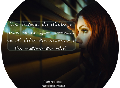 El afán por el olvido