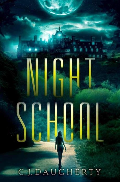 RESEÑA: NIGHT SCHOOL ~ C.J. DAUGHERTY: