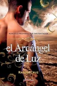 El arcangel de la luz, Raquel Cruz