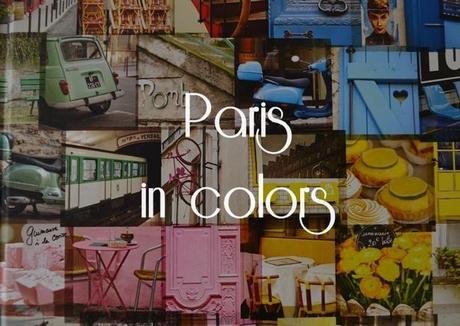 Paris y todos sus maravillosos colores