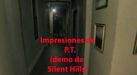 GamesCom 2014: Impresiones de P.T. (demo de Silent Hills)