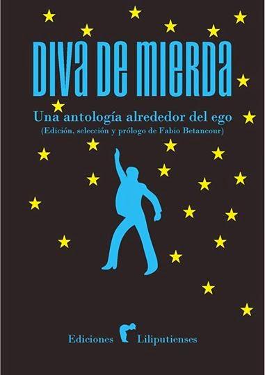 Diva de mierda, una antología alrededor del ego (1): Nómina de autores y 1 poema de Itzíar Mínguez Arnaiz: