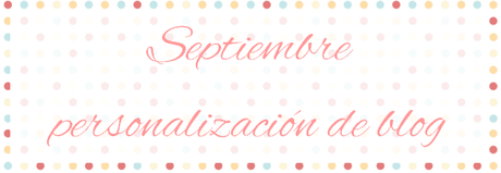 QUE PASARÁ EN SEPTIEMBRE? COBRARÉ POR EL DISEÑO DEL BLOG?