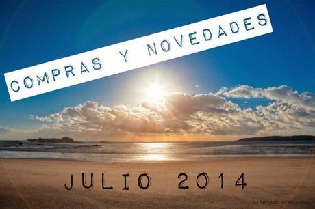 Compras y novedades Julio 2014 (maquillaje y moda)