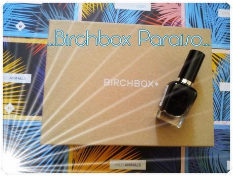 birchbox paraiso agosto 2014 birchbox paraiso agosto 2014