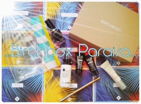birchbox paraiso agosto 2014 birchbox paraiso agosto 2014
