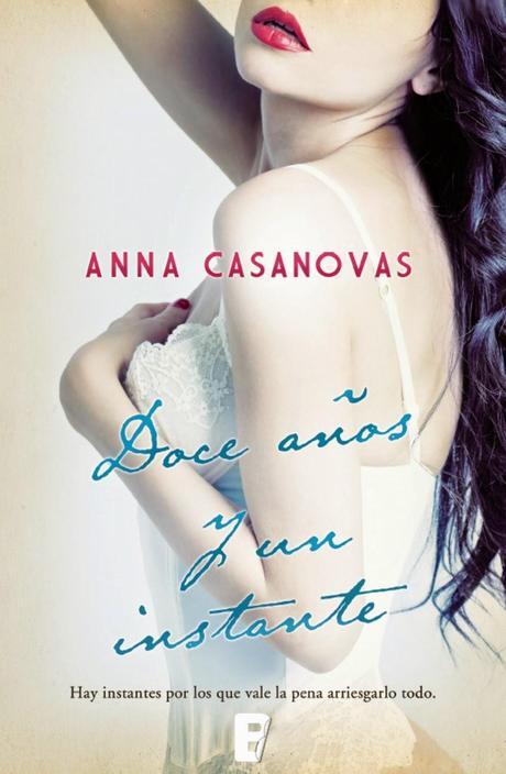 Reseña: Doce años y un instante - Anna Casanovas