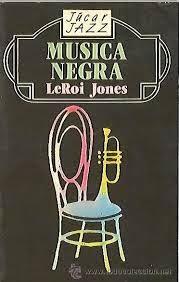 LIBRO: MÚSICA PARA LEER, Black Music. Free Jazz y conciencia negra 1959-1967